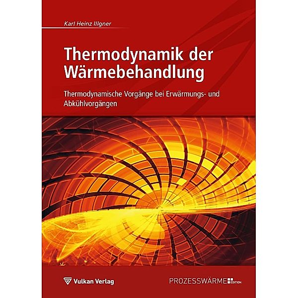 Thermodynamik der Wärmebehandlung, Karl Heinz Illgner