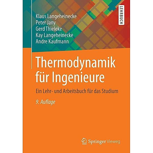 Thermodynamik für Ingenieure, Klaus Langeheinecke, Peter Jany, Gerd Thieleke, Kay Langeheinecke, Andre Kaufmann