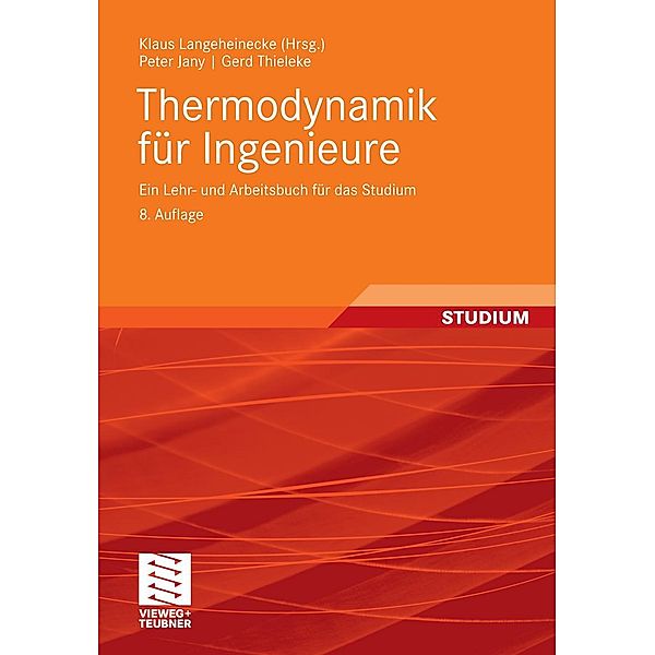 Thermodynamik für Ingenieure, Klaus Langeheinecke, Peter Jany, Gerd Thieleke