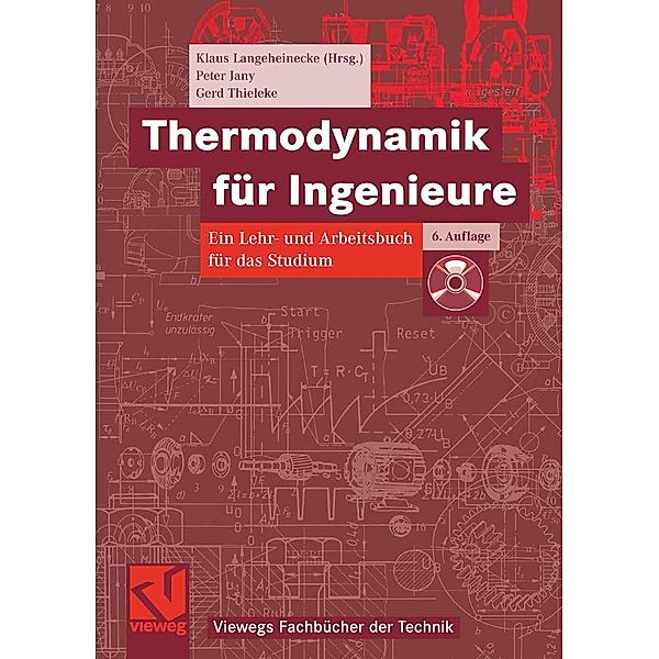 Thermodynamik für Ingenieure / Viewegs Fachbücher der Technik, Klaus Langeheinecke, Peter Jany, Gerd Thieleke