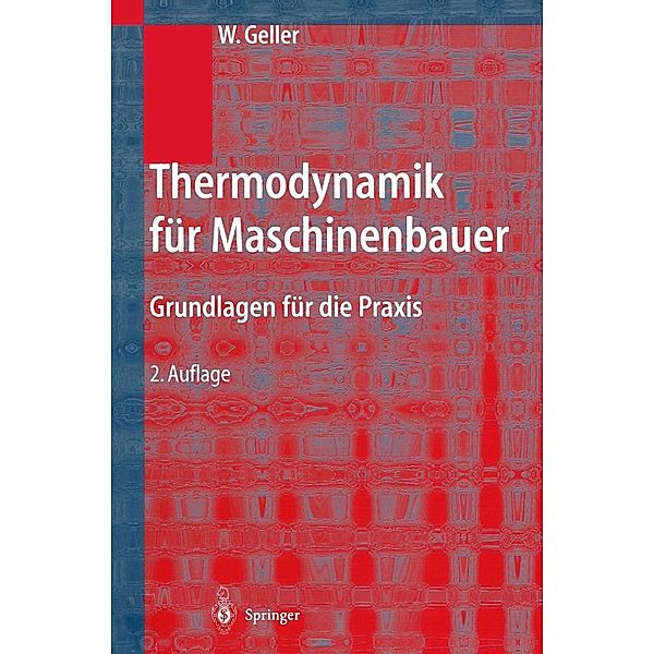 Thermodynamik für Maschinenbauer, Wolfgang Geller