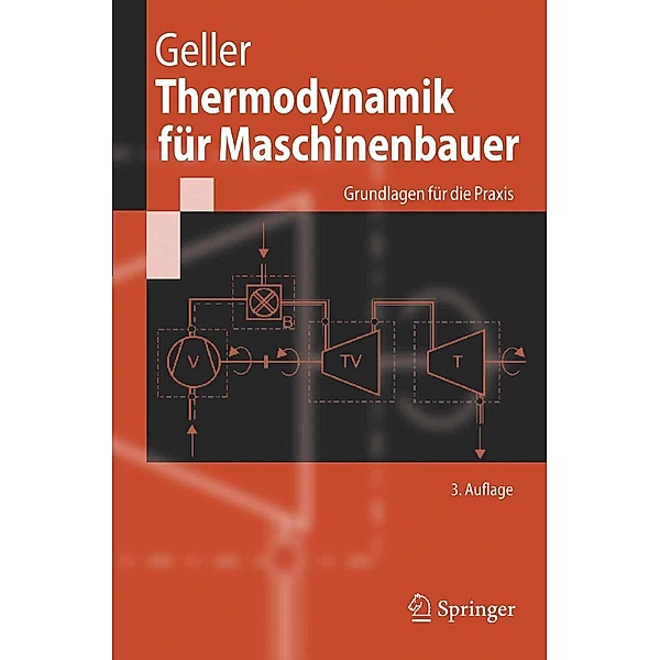 Thermodynamik für Maschinenbauer / Springer-Lehrbuch, Wolfgang Geller