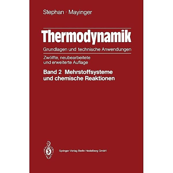 Thermodynamik: Grundlagen und technische Anwedungen / Springer-Lehrbuch Bd.2, Karl Stephan, Franz Mayinger