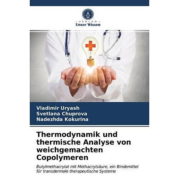 Thermodynamik und thermische Analyse von weichgemachten Copolymeren, Vladimir Ur'yash, Svetlana Chuprova, Nadezhda Kokurina