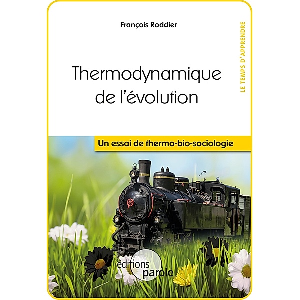 Thermodynamique de l'évolution, François Roddier