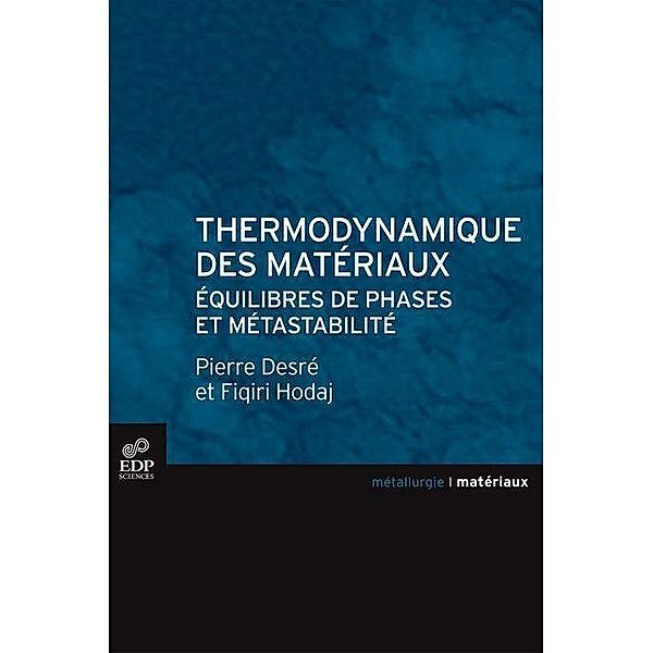 Thermodynamique des matériaux, Pierre Desre, Fiqiri Hodaj