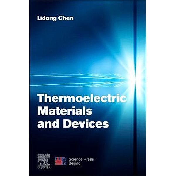 Thermoelectric Materials and Devices, Lidong Chen, Ruiheng Liu, Xui Shi