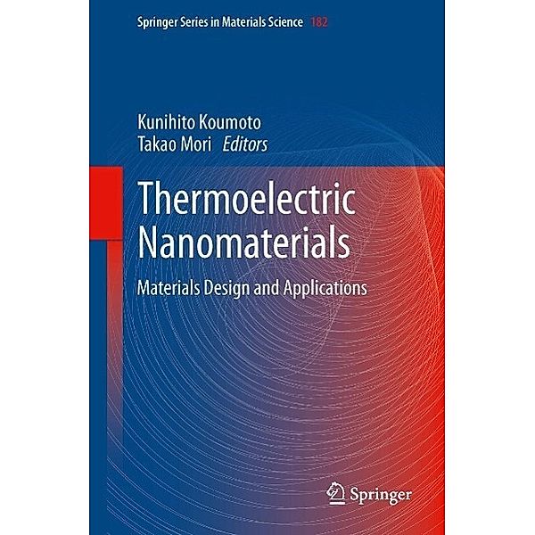 Thermoelectric Nanomaterials / Springer Series in Materials Science Bd.182