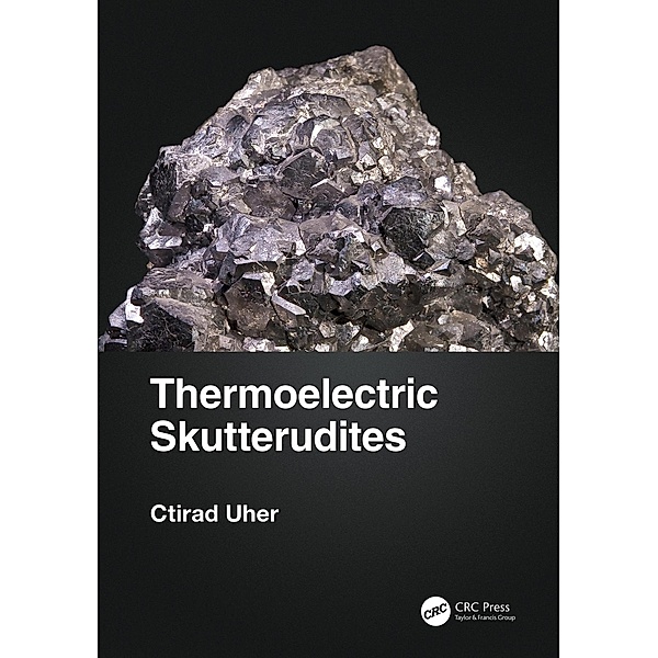 Thermoelectric Skutterudites, Ctirad Uher