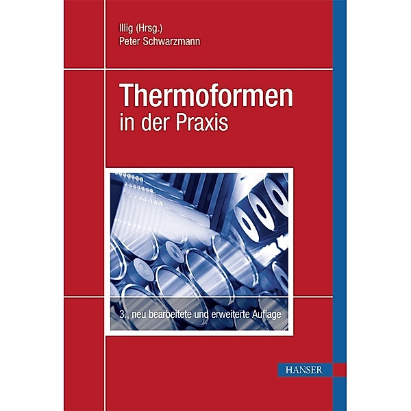 Thermoformen in der Praxis, Peter Schwarzmann