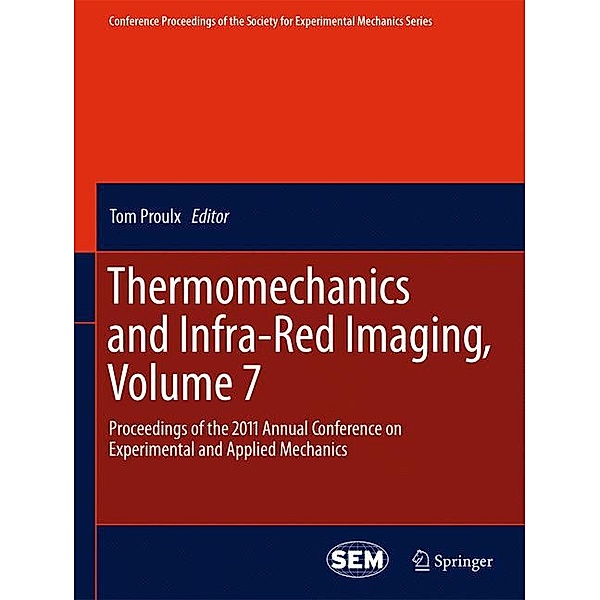 Thermomechanics and Infra-Red Imaging, Volume 7, Tom Proulx