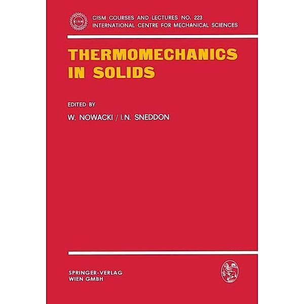 Thermomechanics in Solids / CISM International Centre for Mechanical Sciences Bd.223