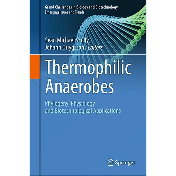 Thermophilic Anaerobes / Grand Challenges in Biology and Biotechnology