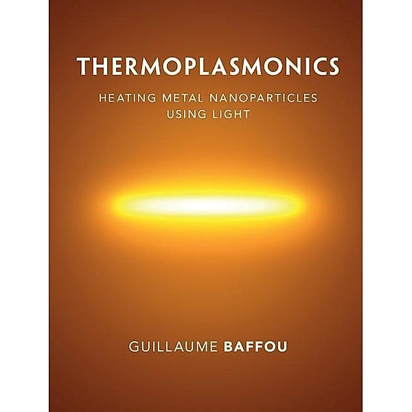 Thermoplasmonics, Guillaume Baffou