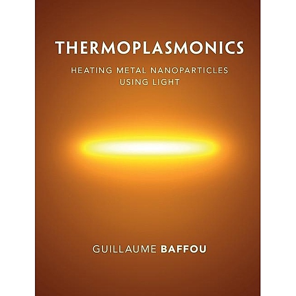 Thermoplasmonics, Guillaume Baffou