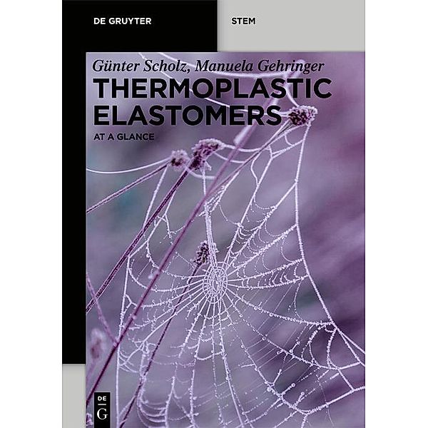 Thermoplastic Elastomers / De Gruyter STEM, Günter Scholz, Manuela Gehringer