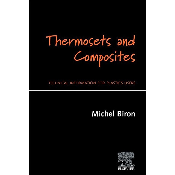 Thermosets and Composites, Michel Biron