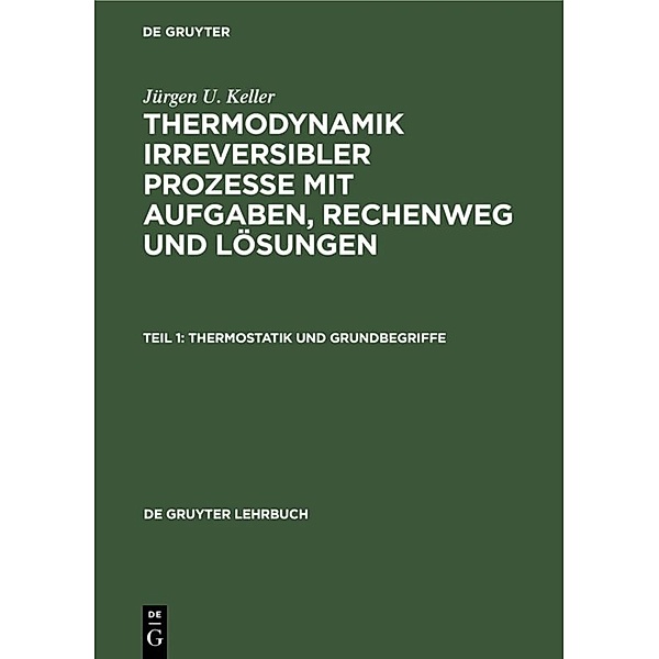 Thermostatik und Grundbegriffe, Jürgen U. Keller
