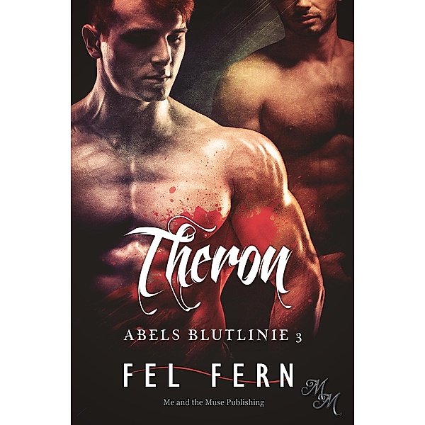Theron / Abels Blutlinie Bd.3, Fel Fern