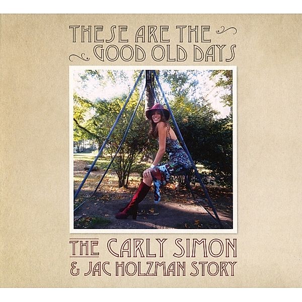 These Are The Good Old Days:, Carly Simon