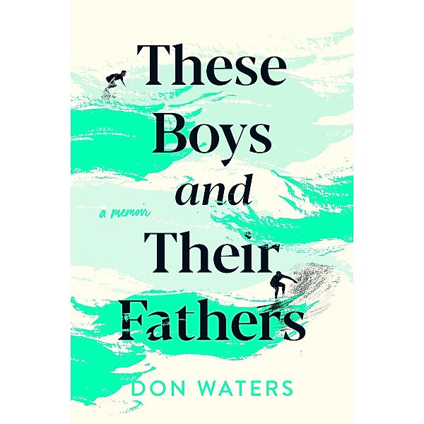 These Boys and Their Fathers, Waters Don Waters