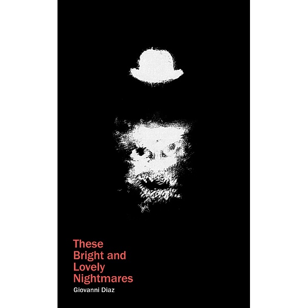 These Bright and Lovely Nightmares (The Silence that Once Was, #1) / The Silence that Once Was, Giovanni Diaz