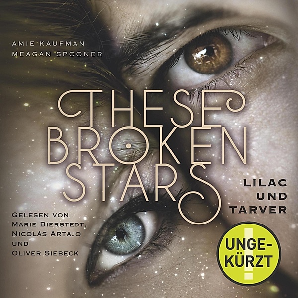 These Broken Stars. Lilac und Tarver, Meagan Spooner, Amie Kaufman