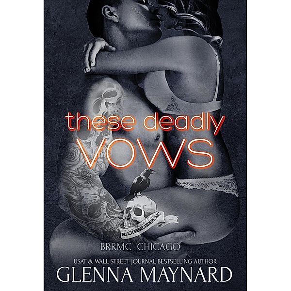 These Deadly Vows (Black Rebel Riders' MC: Chicago, #1) / Black Rebel Riders' MC: Chicago, Glenna Maynard