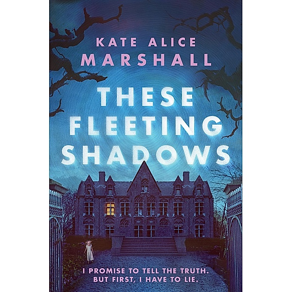 These Fleeting Shadows, Kate Alice Marshall