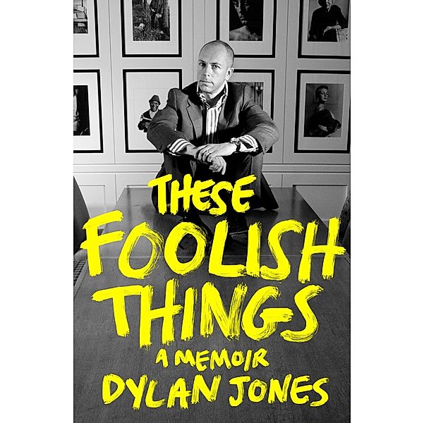 These Foolish Things, Dylan Jones