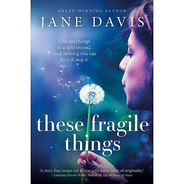 These Fragile Things, Jane Davis