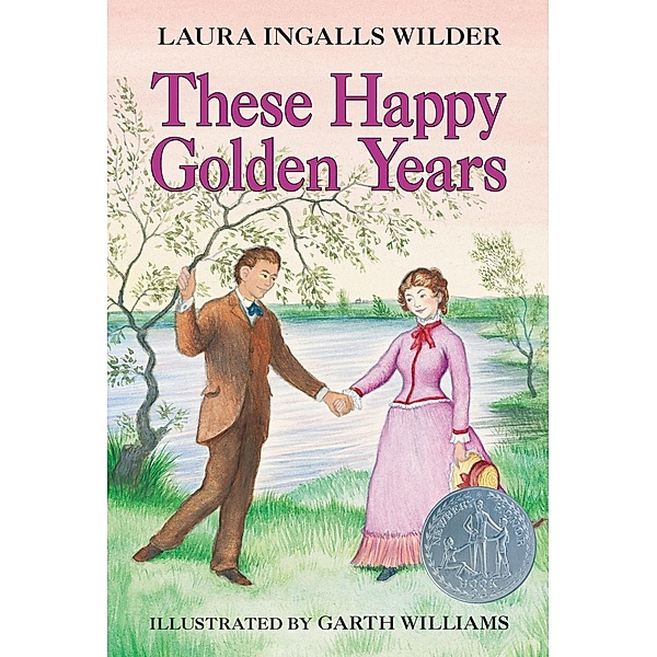 These Happy Golden Years / Little House Bd.8, Laura Ingalls Wilder