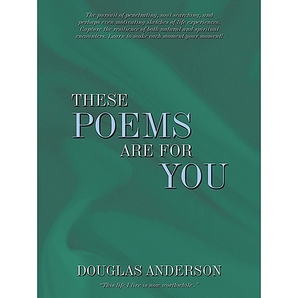 These Poems Are for You, Doug Anderson