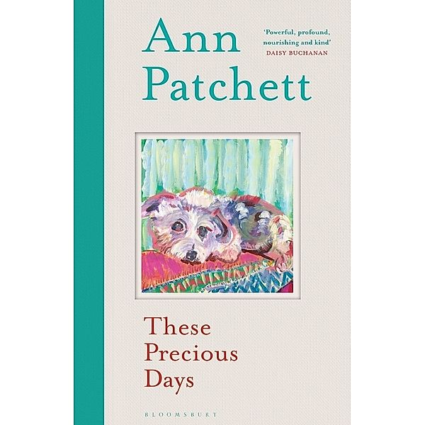 These Precious Days, Ann Patchett
