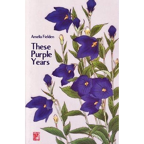 These Purple Years, Amelia Fielden