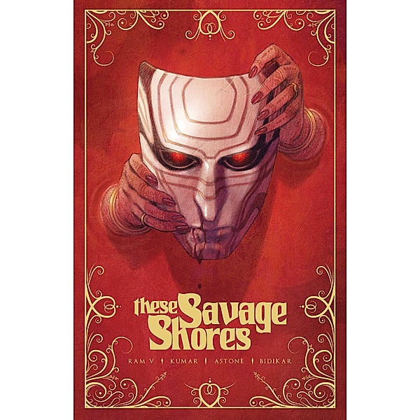 These Savage Shores: The Definitive Edition, Ram V