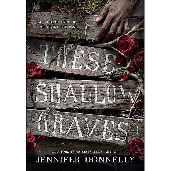 These Shallow Graves, Jennifer Donnelly