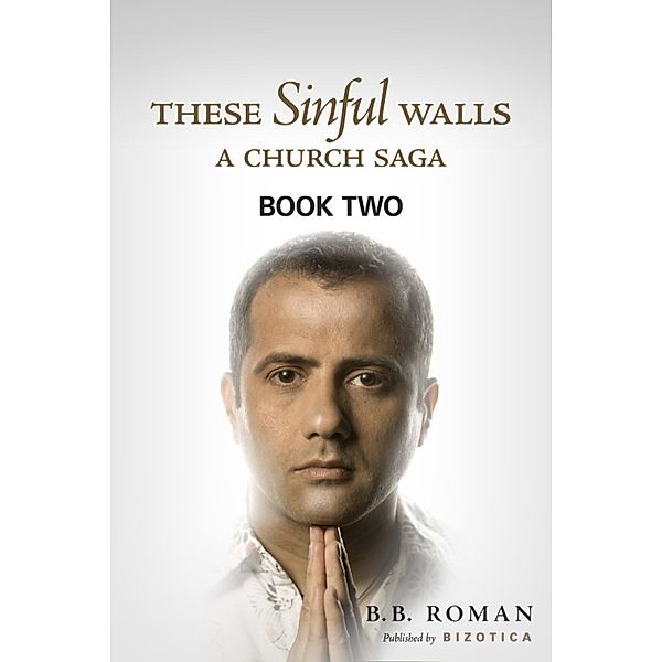 These Sinful Walls: A Church Saga - Book 2, B.B. Roman
