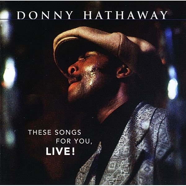 These Songs For You,Live!, Donny Hathaway