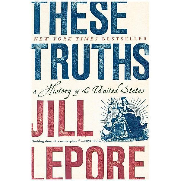 These Truths, Jill Lepore