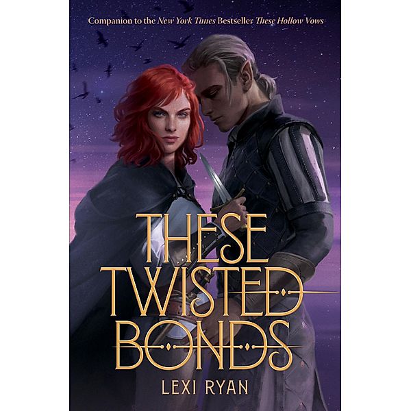 These Twisted Bonds / These Hollow Vows Bd.2, Lexi Ryan