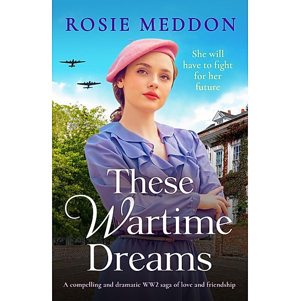 These Wartime Dreams / The Sisters' War Bd.3, Rosie Meddon