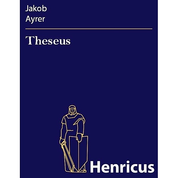 Theseus, Jakob Ayrer