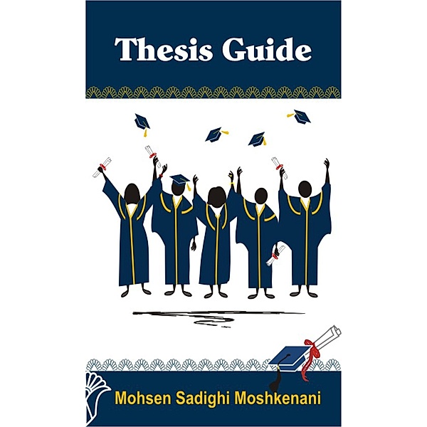 Thesis Guide, Mohsen Sadighi