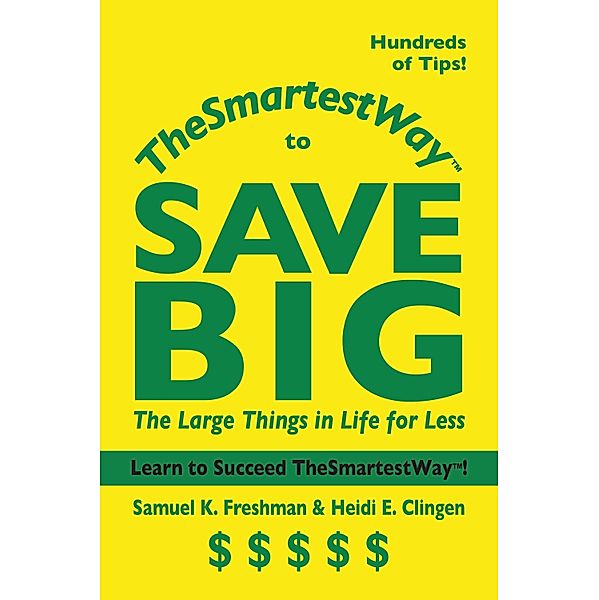 TheSmartestWay to Save Big, Samuel K. Freshman