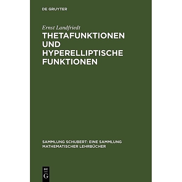 Thetafunktionen und hyperelliptische Funktionen, Ernst Landfriedt