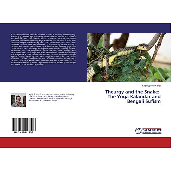 Theurgy and the Snake: The Yoga Kalandar and Bengali Sufism, Keith Edward Cantú