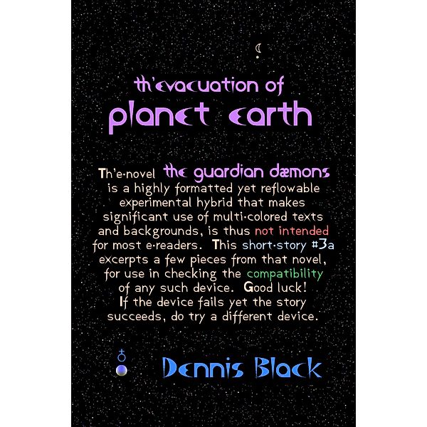 Th'Evacuation of Planet Earth, Dennis Black