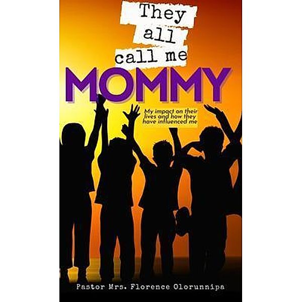 They All Call Me Mommy, Florence Olorunnipa