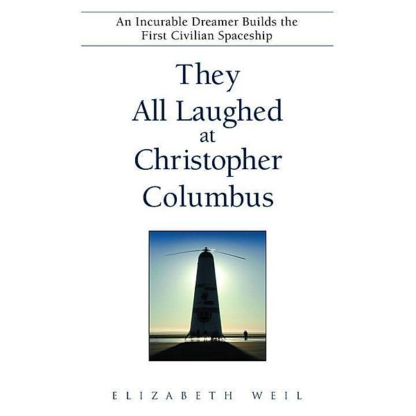 They All Laughed at Christopher Columbus, Elizabeth Weil
